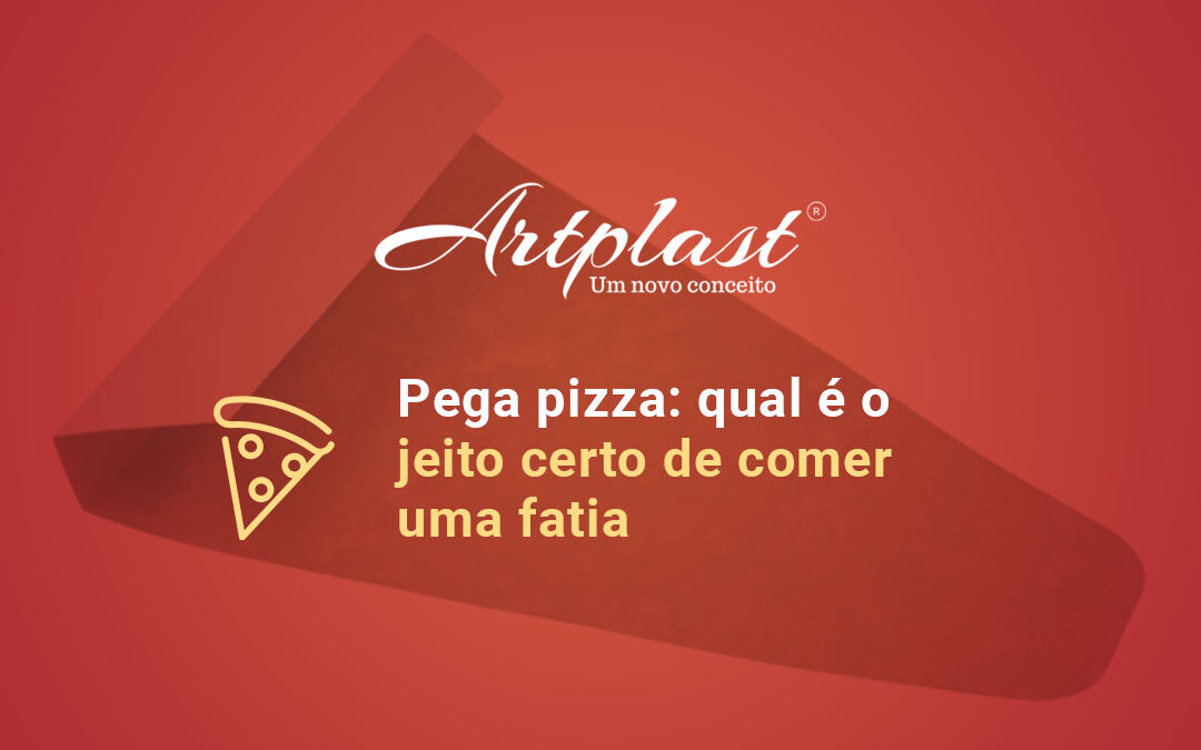 Pega pizza: qual é o jeito certo de comer uma fatia
